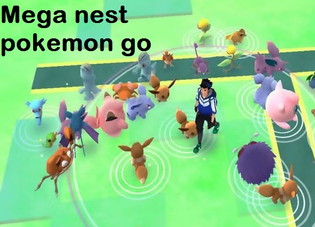 Mega nest pokemon go