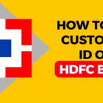 How to Get Your HDFC Bank Account Number – Customer ID