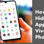 How to Hide Apps in Android Phones From Vivo