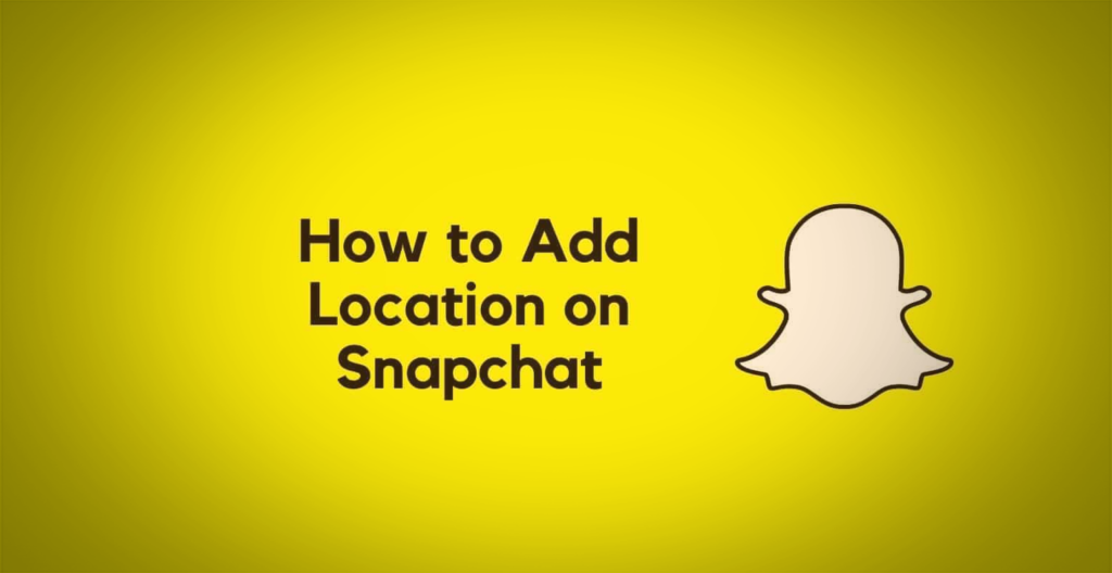 how to add location in snapchat