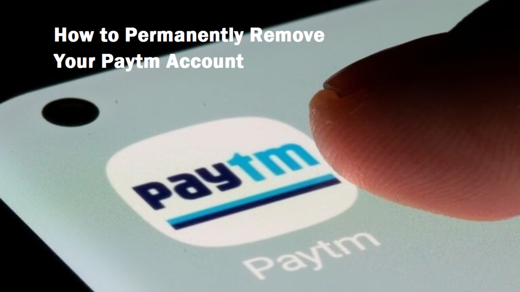 how to delete paytm account