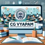 CG Vyapam: Unveiling the Pathway to Career Opportunities in Chhattisgarh